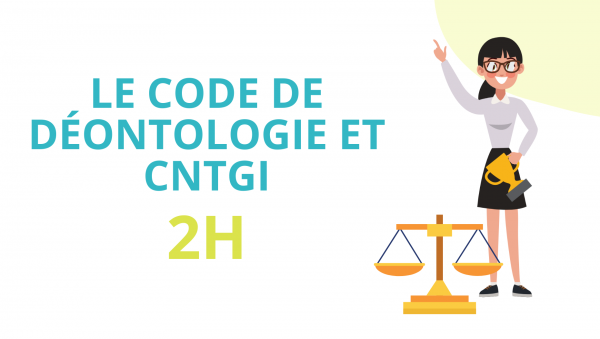 Formation loi Alur e-learning Le code de déontologie et CNTGI